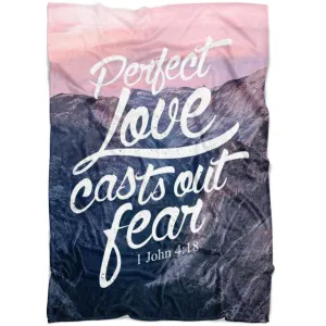 Perfect Love Casts Out Fear 1 John 418 Fleece Blanket - Christian Blanket - Bible Verse Blanket