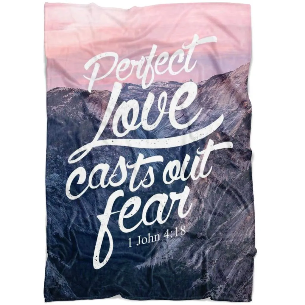 Perfect Love Casts Out Fear 1 John 418 Fleece Blanket - Christian Blanket - Bible Verse Blanket