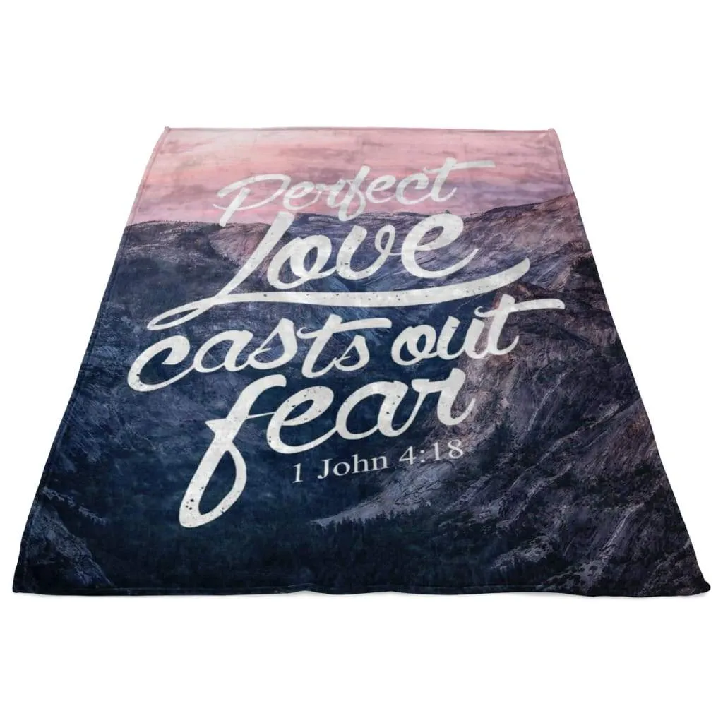 Perfect Love Casts Out Fear 1 John 418 Fleece Blanket - Christian Blanket - Bible Verse Blanket